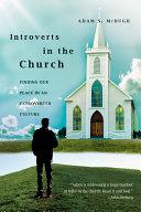Cover of Introverts in the Church: Finding Our Place in an Extroverted Culture. 