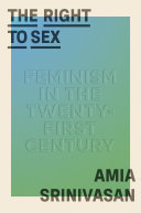 Cover of The Right to Sex: Feminism in the Twenty-First Century. 