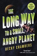 Cover of The Long Way to a Small, Angry Planet. 