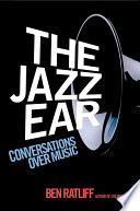 Cover of The Jazz Ear: Conversations Over Music. 