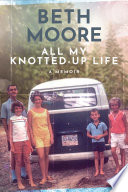 Cover of All My Knotted-Up Life. 