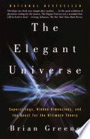 Cover of The Elegant Universe: Superstrings, Hidden Dimensions, and the Quest for the Ultimate Theory. 