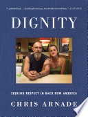 Cover of Dignity: Seeking Respect in Back Row America. 