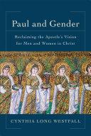 Cover of Paul and Gender: Reclaiming the Apostle's Vision for Men and Women in Christ. 