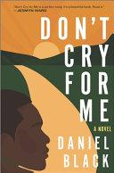 Cover of Don't Cry for Me. 