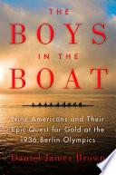 Cover of The Boys in the Boat: Nine Americans and Their Epic Quest for Gold at the 1936 Berlin Olympics. 