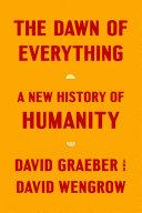 Cover of The Dawn of Everything: A New History of Humanity. 