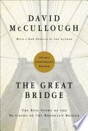 Cover of The Great Bridge: The Epic Story of the Building of the Brooklyn Bridge. 
