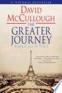 Cover of The Greater Journey: Americans in Paris. 