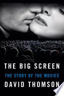 Cover of The Big Screen: The Story of the Movies. 