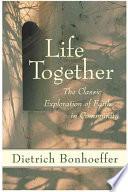 Cover of Life Together: The Classic Exploration of Christian Community. 