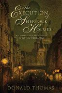 Cover of The Execution of Sherlock Holmes: And Other New Adventures of the Great Detective. 