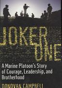 Cover of Joker One: A Marine Platoon's Story of Courage, Leadership, and Brotherhood. 