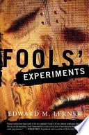 Cover of Fools' Experiments. 