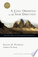 Cover of A Long Obedience in the Same Direction: Discipleship in an Instant Society. 