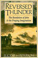 Cover of Reversed Thunder: The Revelation of John and the Praying Imagination. 