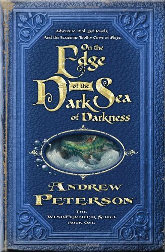 On the Edge of the Dark Sea of Darkness by Andrew Peterson