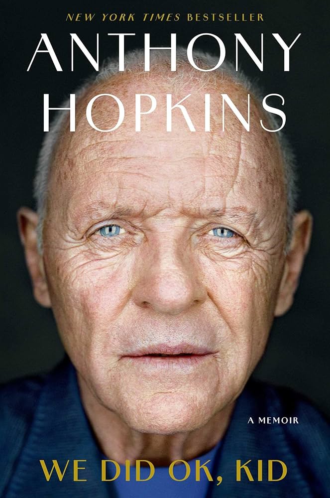 We Did OK, Kid by Anthony Hopkins