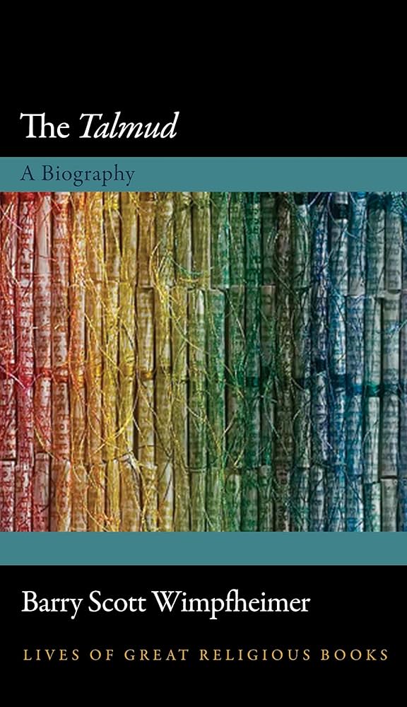 The Talmud by Barry Scott Wimpfheimer
