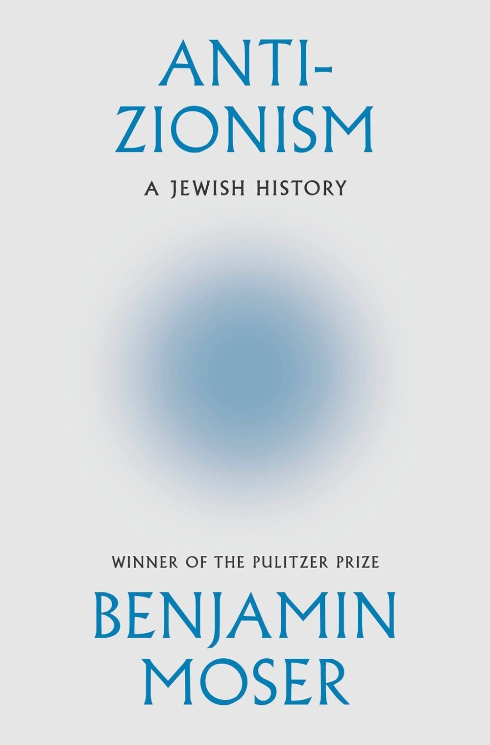 Anti-Zionism by Benjamin Moser