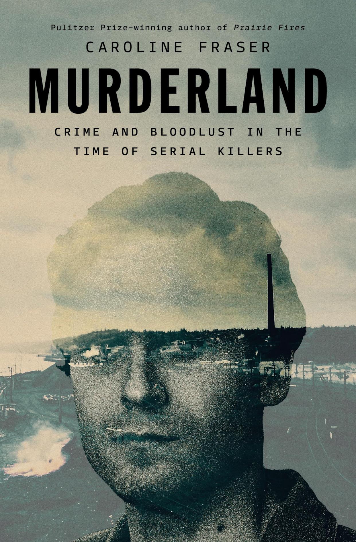 Murderland by Caroline Fraser