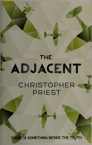 The Adjacent by Christopher Priest