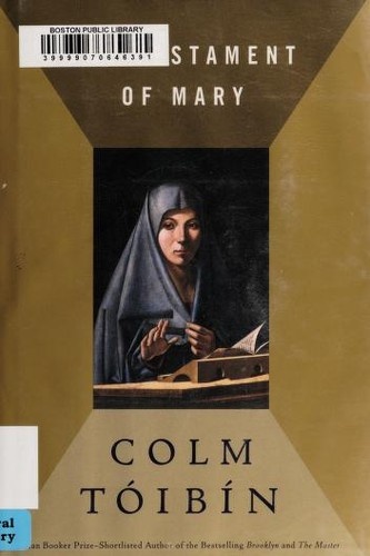 The Testament of Mary by Colm Toibin