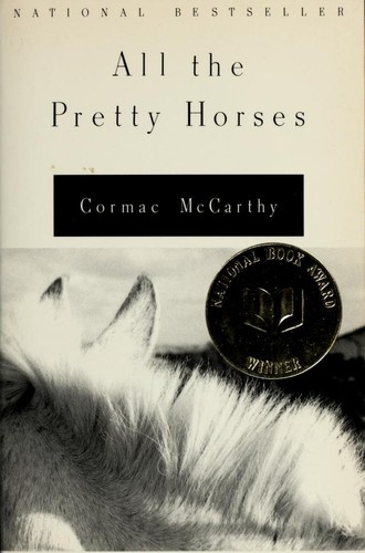 All the Pretty Horses by Cormac McCarthy