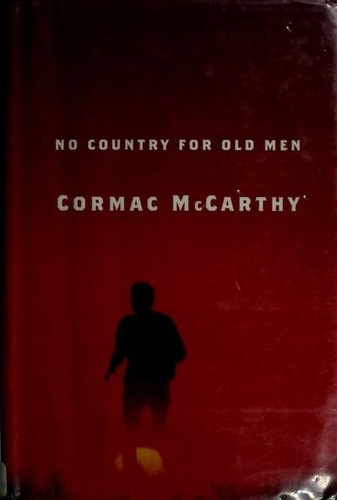 No Country for Old Men by Cormac McCarthy