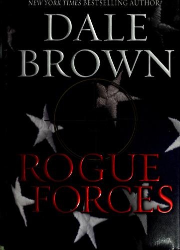 Rogue Forces by Dale Brown