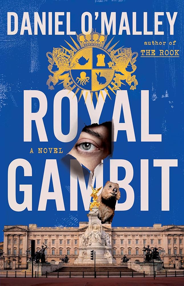 Royal Gambit by Daniel O'Malley