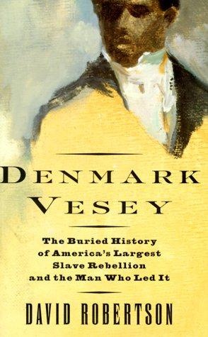 Denmark Vesey by David M. Robertson