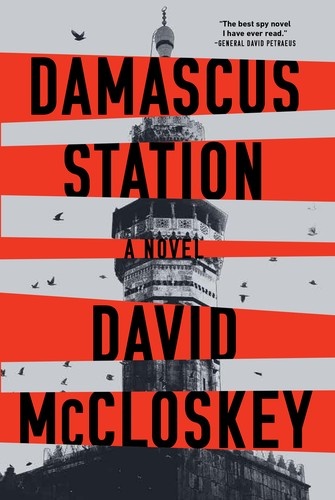 Damascus Station: A Novel by David McCloskey