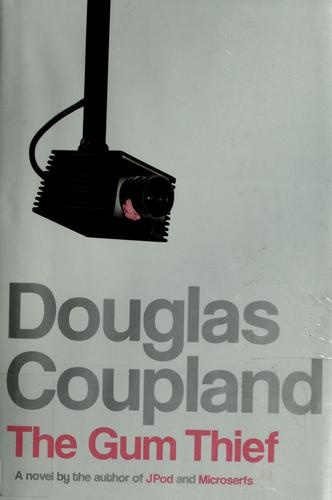 The Gum Thief by Douglas Coupland