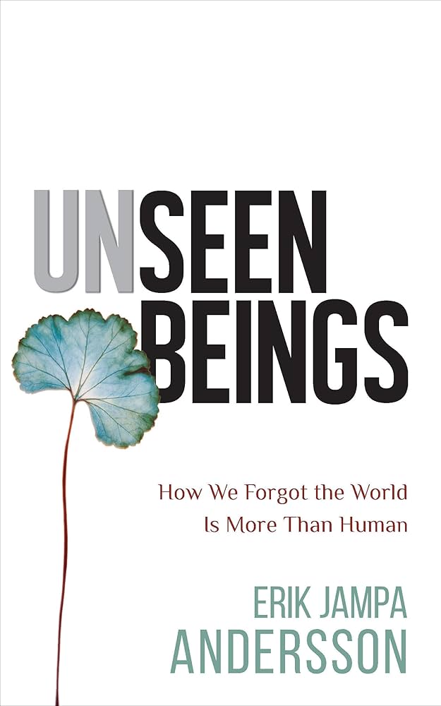 Unseen Beings by Erik Jampa Andersson