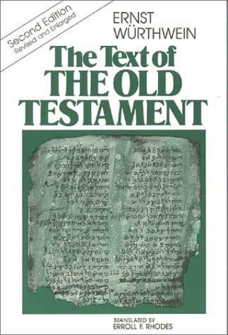 The Text of the Old Testament: An Introduction to the Biblia Hebraica by Ernst Würthwein