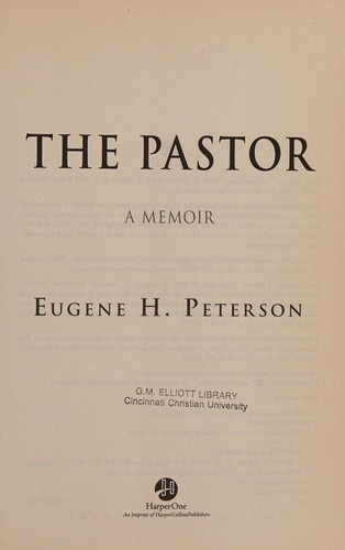 The Pastor: A Memoir by Eugene H. Peterson
