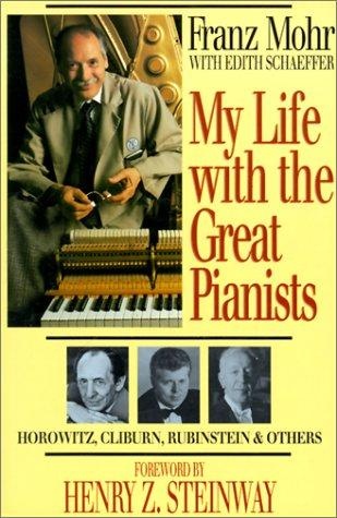 My Life with the Great Pianists by Franz Mohr