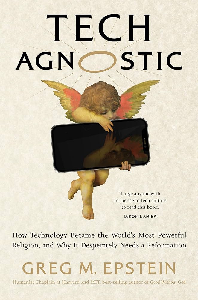 Tech Agnostic by Greg Epstein