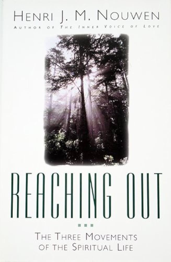 Reaching Out by Henri J. M. Nouwen