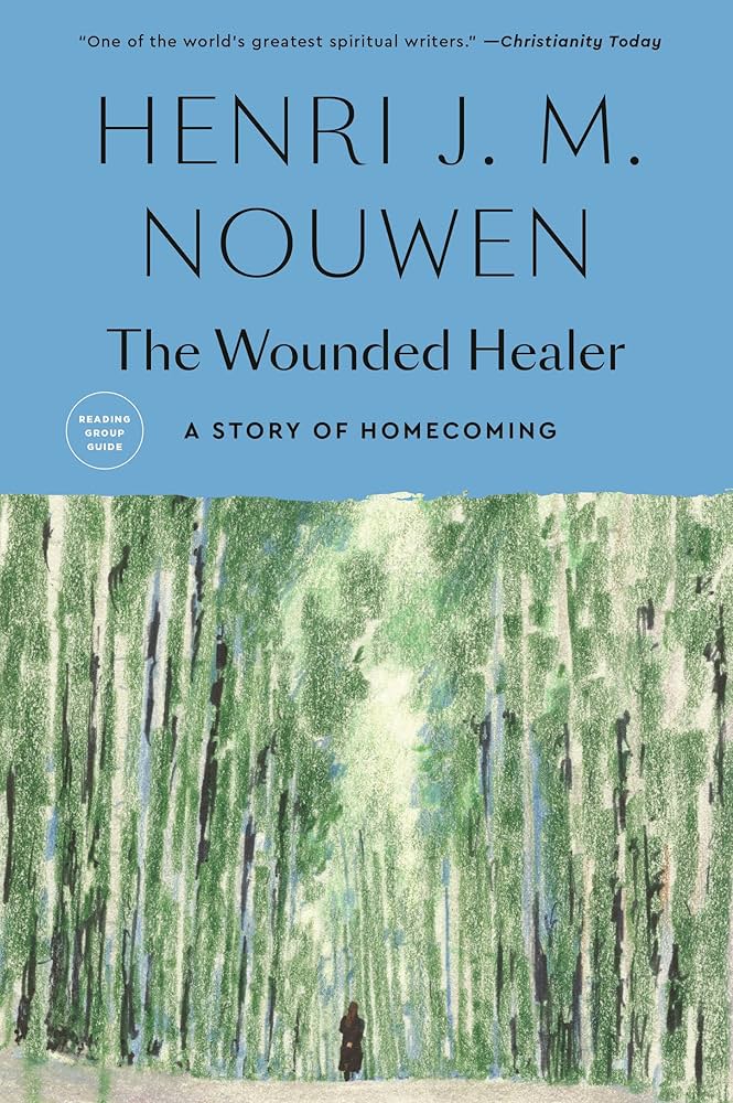 The Wounded Healer: Ministry in Contemporary Society by Henri J.M. Nouwen