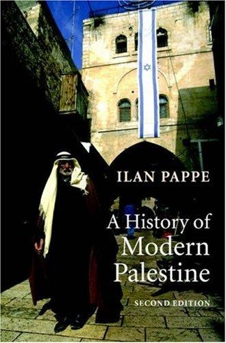 A History of Modern Palestine: One Land, Two Peoples by Ilan Pappé