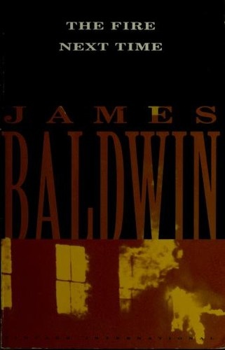 The Fire Next Time by James Baldwin