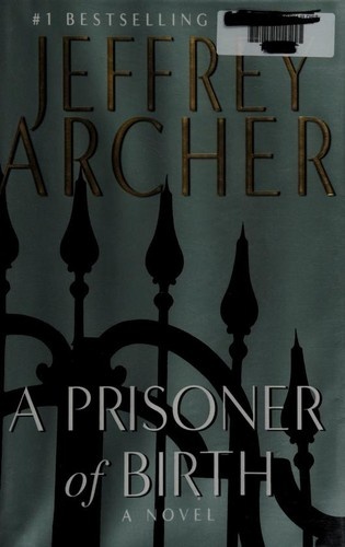 A Prisoner of Birth by Jeffrey Archer