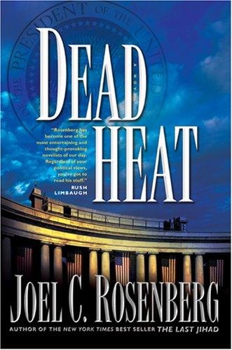 Dead Heat by Joel C. Rosenberg