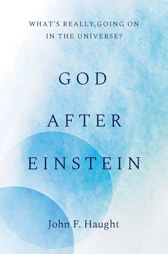 God After Einstein by John F. Haught