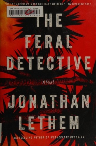 The Feral Detective by Jonathan Lethem