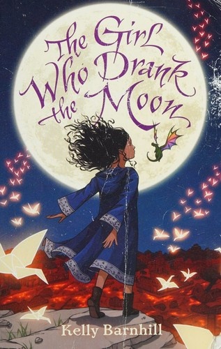 The Girl Who Drank the Moon by Kelly Barnhill