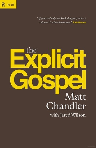 The Explicit Gospel by Matt Chandler