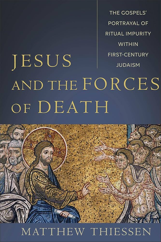 Jesus and the Forces of Death by Matthew Thiessen
